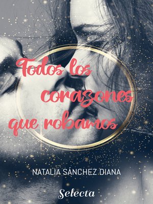 cover image of Todos los corazones que robamos